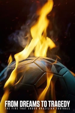From Dreams to Tragedy: The Fire that Shook Brazilian Football-123movies