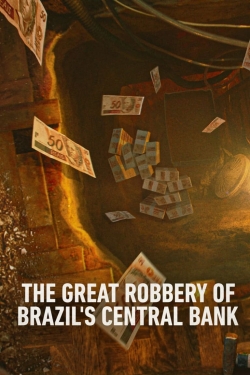 The Great Robbery of Brazil's Central Bank-123movies