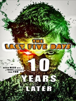 The Last Five Days: 10 Years Later-123movies
