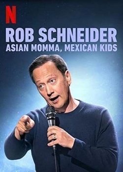 Rob Schneider: Asian Momma, Mexican Kids-123movies