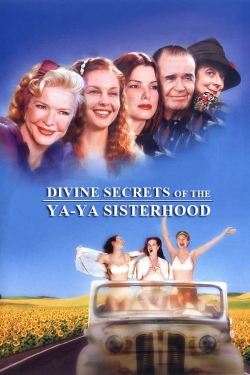 Divine Secrets of the Ya-Ya Sisterhood-123movies