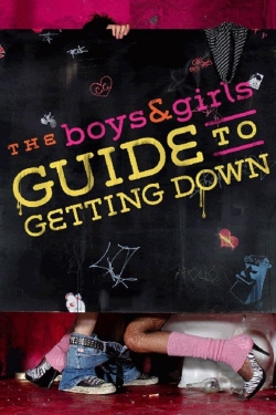 The Boys & Girls Guide to Getting Down-123movies