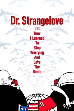 Dr. Strangelove or: How I Learned to Stop Worrying and Love the Bomb-123movies