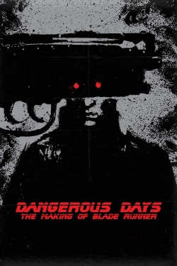 Dangerous Days: Making 'Blade Runner'-123movies