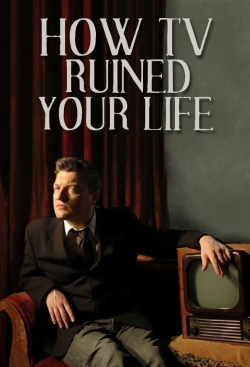 How TV Ruined Your Life-123movies
