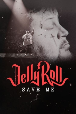 Jelly Roll: Save Me-123movies