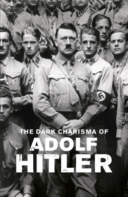 The Dark Charisma of Adolf Hitler-123movies