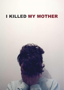 I Killed My Mother-123movies
