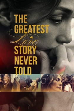 The Greatest Love Story Never Told-123movies