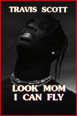 Travis Scott: Look Mom I Can Fly-123movies