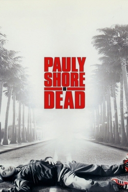 Pauly Shore Is Dead-123movies