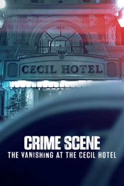 Crime Scene: The Vanishing at the Cecil Hotel-123movies