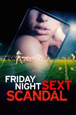 Friday Night Sext Scandal-123movies