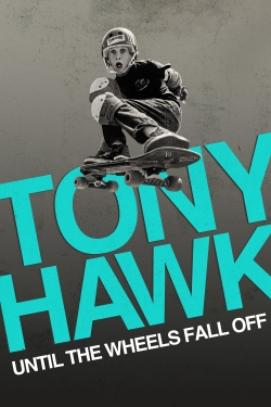 Tony Hawk: Until the Wheels Fall Off-123movies
