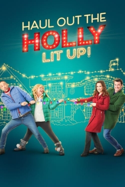 Haul Out the Holly: Lit Up-123movies