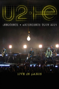 U2: iNNOCENCE + eXPERIENCE Live in Paris-123movies