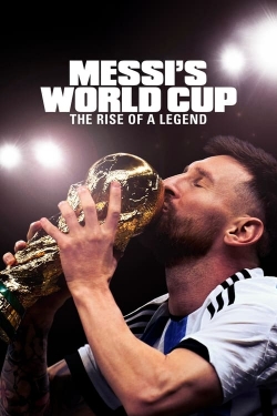 Messi's World Cup: The Rise of a Legend-123movies