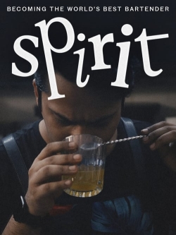 Spirit - Becoming the World's Best Bartender-123movies