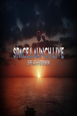 Space Launch Live: Splashdown-123movies