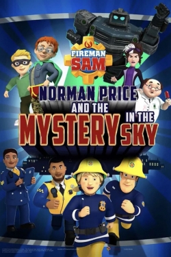 Fireman Sam - Norman Price and the Mystery in the Sky-123movies