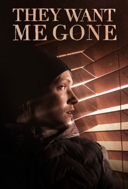 They Want Me Gone-123movies