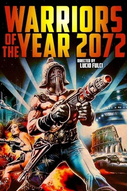 Warriors of the Year 2072-123movies