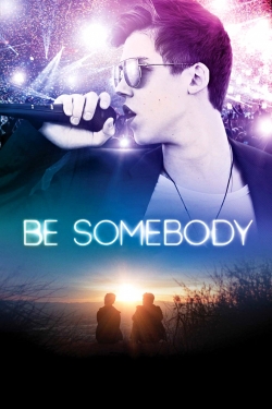Be Somebody-123movies