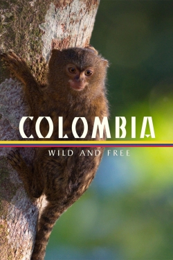 Colombia - Wild and Free-123movies