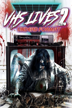 VHS Lives 2: Undead Format-123movies