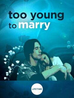 Too Young to Marry-123movies