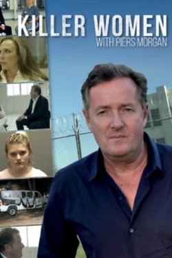 Killer Women with Piers Morgan-123movies