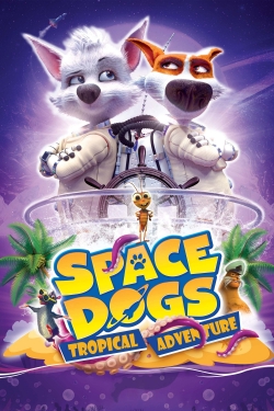 Space Dogs: Tropical Adventure-123movies