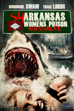 Sharkansas Women's Prison Massacre-123movies