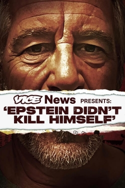 VICE News Presents: 'Epstein Didn't Kill Himself'-123movies