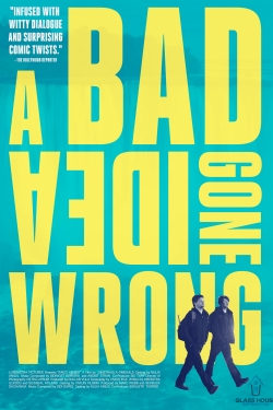 A Bad Idea Gone Wrong-123movies