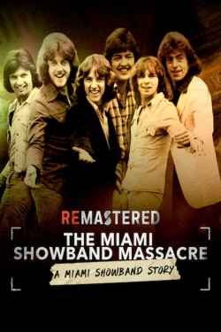 ReMastered: The Miami Showband Massacre-123movies