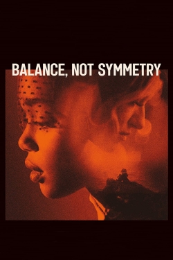 Balance, Not Symmetry-123movies