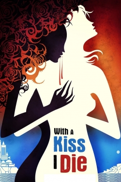 With A Kiss I Die-123movies