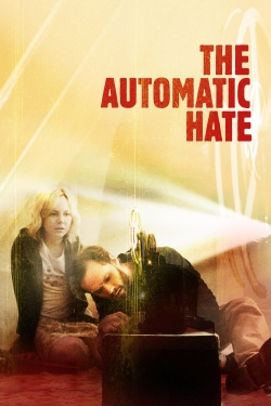 The Automatic Hate-123movies