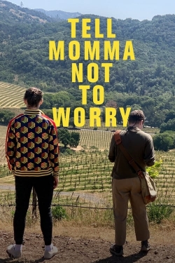 Tell Momma Not to Worry-123movies