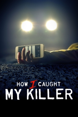 How I Caught My Killer-123movies
