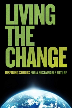 Living the Change: Inspiring Stories for a Sustainable Future-123movies