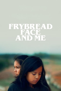 Frybread Face and Me-123movies
