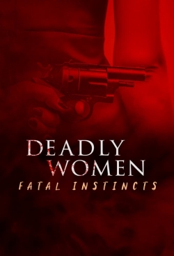 Deadly Women: Fatal Instincts-123movies