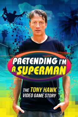 Pretending I'm a Superman: The Tony Hawk Video Game Story-123movies