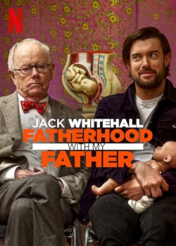 Jack Whitehall: Fatherhood with My Father-123movies