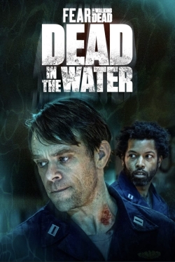 Fear the Walking Dead: Dead in the Water-123movies