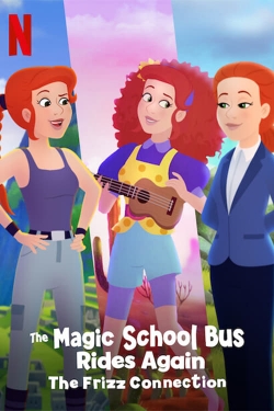 The Magic School Bus Rides Again: The Frizz Connection-123movies