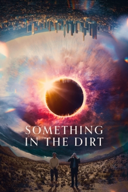Something in the Dirt-123movies