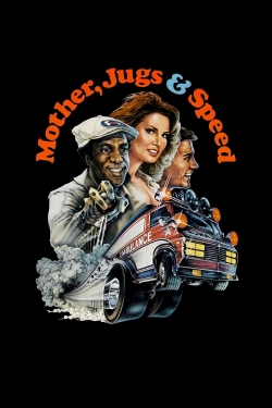 Mother, Jugs & Speed-123movies